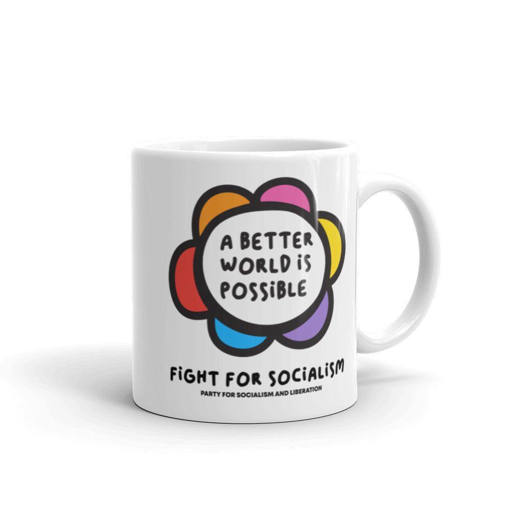 A Better World Is Possible | Coffee Mug