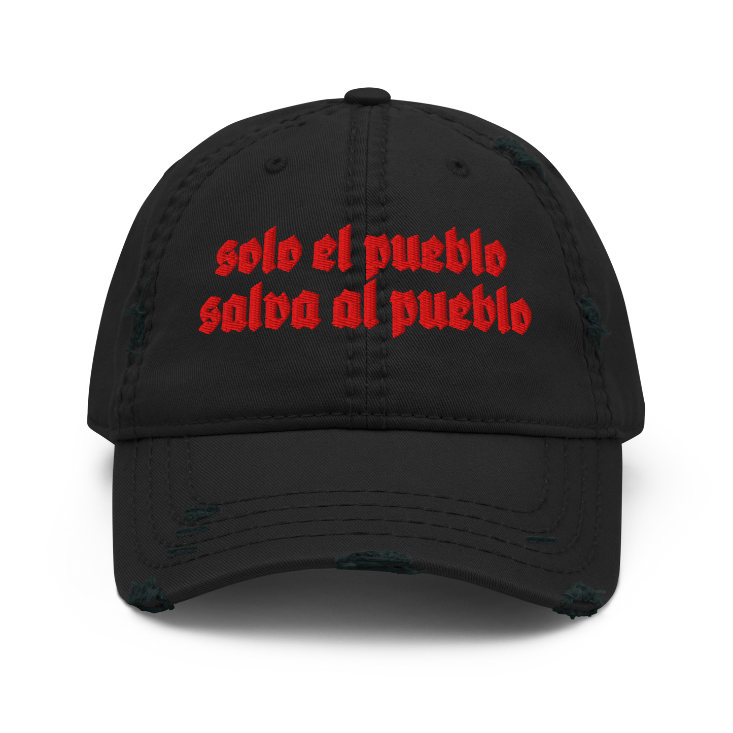 Solo el Pueblo Salva al Pueblo | Distressed Baseball Cap