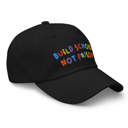 Build Schools Not Prisons | Dad Hat