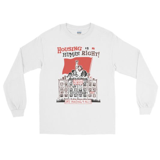 Housing Is A Human Right | Long Sleeve T-Shirt