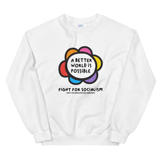 A Better World Is Possible | Crewneck Sweatshirt